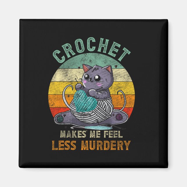 Sunset Crochet Cat Mum Makes Me Feel Less-murdery  Magnet (Front)