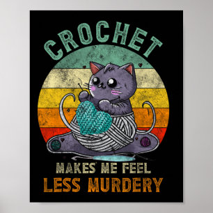 Sunset Crochet Cat Mum Makes Me Feel Less-murdery Poster