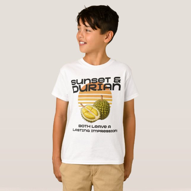 Sunset & Durian: Both Leave A Lasting Impression! T-Shirt (Front Full)