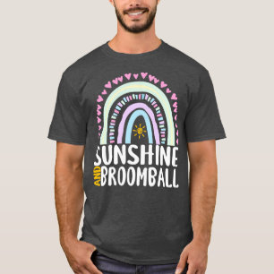 Sunshine and Broomball Cute Rainbow Gift for Women T-Shirt