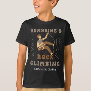 Sunshine And Climbing Nature Adventures Hobby T-Shirt