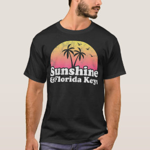 Sunshine and Florida Keys FL T-Shirt