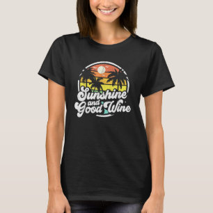 Sunshine And Good Wine Beach Retro 70s Vintage Vac T-Shirt