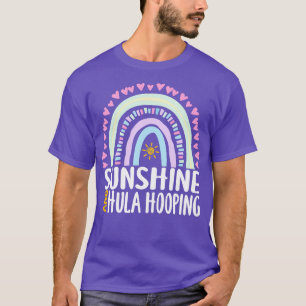 Sunshine and Hula hooping Cute Rainbow Gift for Wo T-Shirt