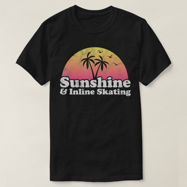 Sunshine and Inline Skating  T-Shirt (Design Front)