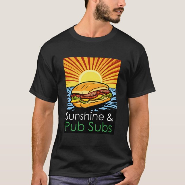 Sunshine And Pub Subs Beach T-Shirt (Front)