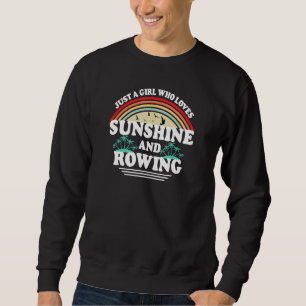 Sunshine And Rowing Water Sport Sweatshirt