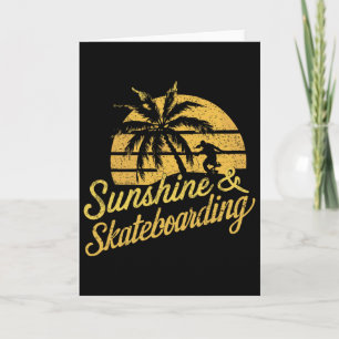 Sunshine And Skateboarding Shirt For Skater Summer Card