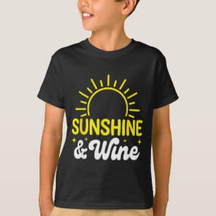 Sunshine and wine summer outdoors T-Shirt