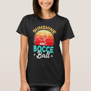 Sunshine & Bocce Ball  Lawn Bowling Game Ball Fan  T-Shirt