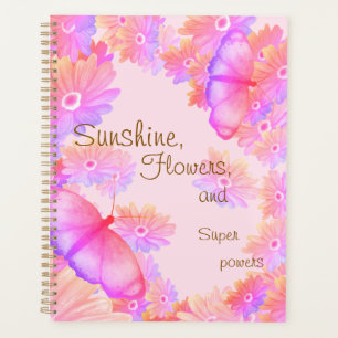 "Sunshine, Flowers & Superpowers" Pink Butterfly Planner