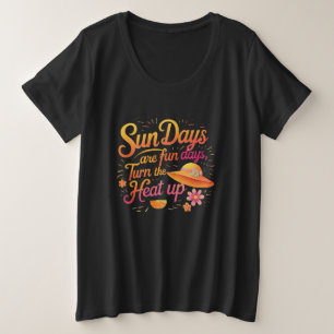 Sunshine Glow – Sun Days are Fun Days, Turn Plus Size T-Shirt