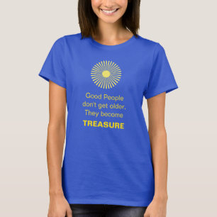 Sunshine & good senior people message T-Shirt