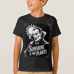 Sunshine Is For Plants Vamre Humor Goth Halloween T-Shirt