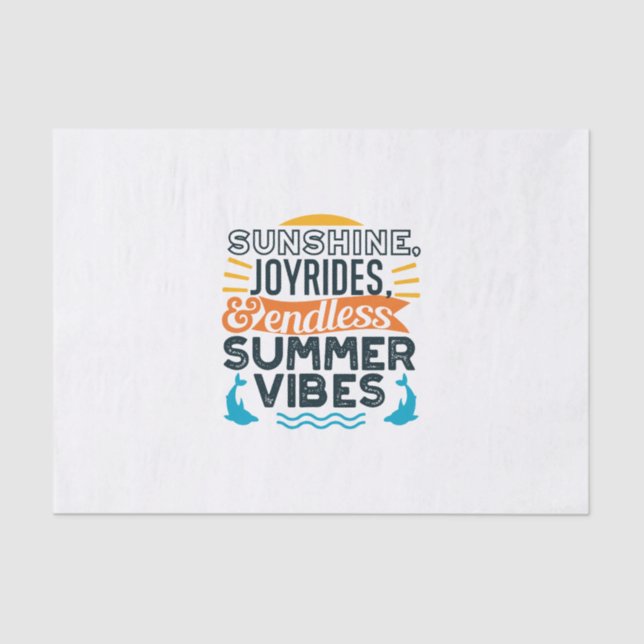 Sunshine & Joyrides - Endless Summer Vibes Quote Tissue Paper (Front)