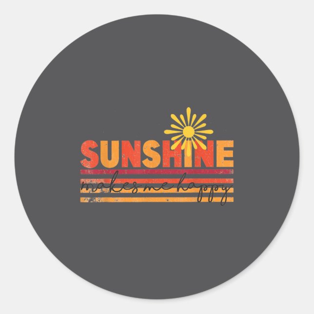 Sunshine Makes Me Happy Insrational Sitive Motivat Classic Round Sticker (Front)