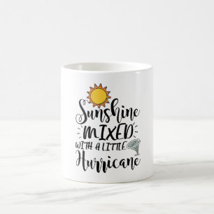 Sunshine Mixed With A Little Hurricane Sarcastic  Coffee Mug