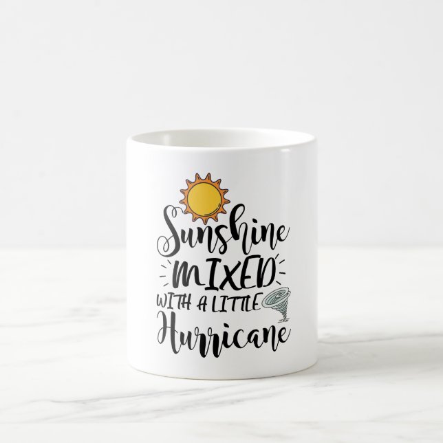  Sunshine Mixed With A Little Hurricane Sarcastic  Coffee Mug (Center)