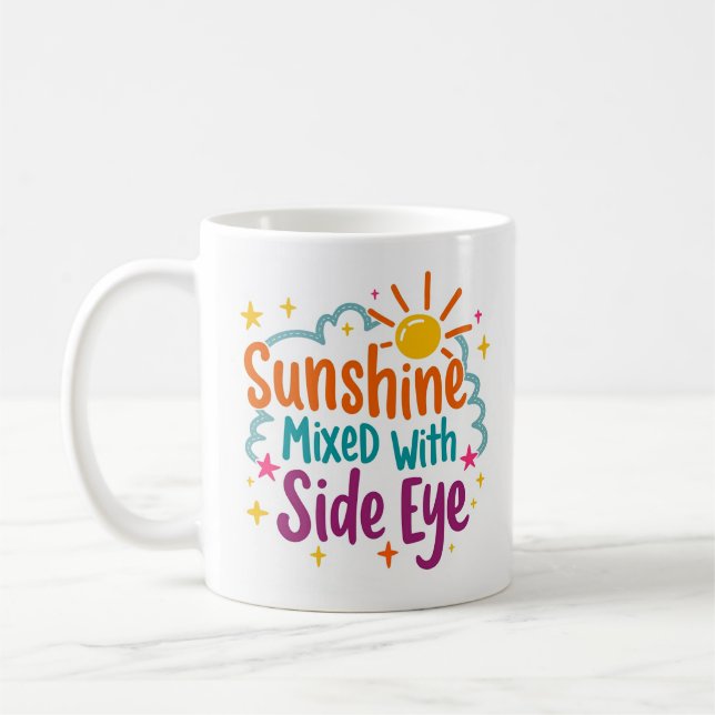 Sunshine Mixed with Side Eye Funny Mug (Left)