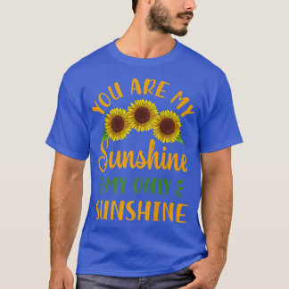 sunshine my only sunshine Sunflower Premium T-Shir T-Shirt