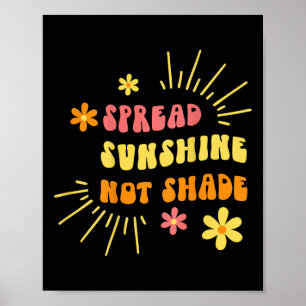 Sunshine Not Shade - Kindness Self Care And Love R Poster