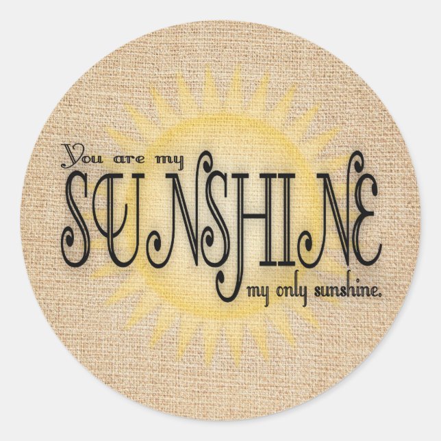 Sunshine on Burlap Classic Round Sticker (Front)