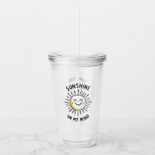 Sunshine On My Mind Acrylic Tumbler