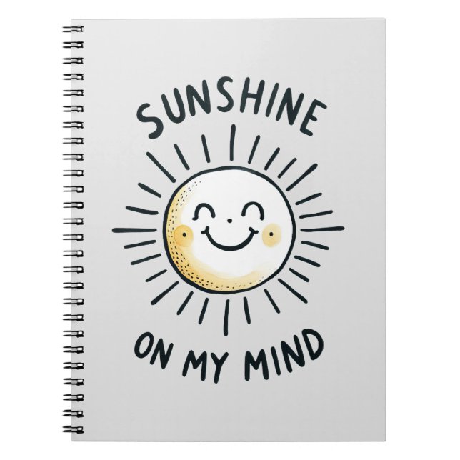 Sunshine On My Mind Notebook (Front)