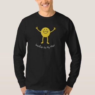 Sunshine On My Mind Smile Face Happy Smiling Face  T-Shirt