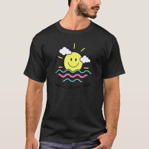 Sunshine On My Mind Smile Face Happy Smiling Face  T-Shirt