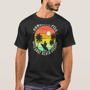 Sunshine Pill Rockaway Beach Queens Summer New Yor T-Shirt