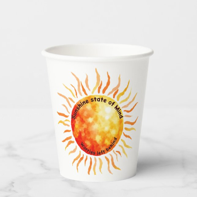 Sunshine state of Mind, Worries left behind Paper Cups (Front)