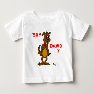 'SUP DAWG? Doggy Infant T-Shirt