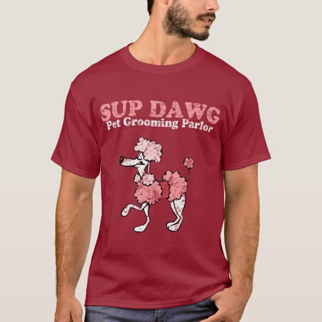 Sup Dawg T-Shirt (Front)