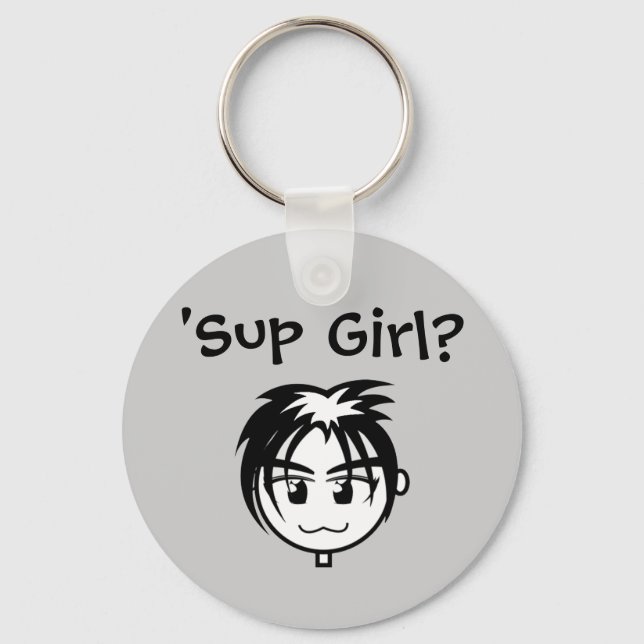 'Sup Girl? Key Ring (Front)