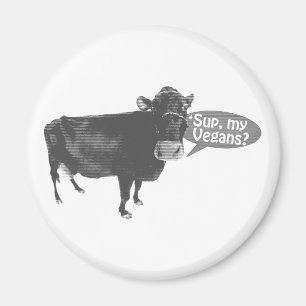 'sup my vegans magnet