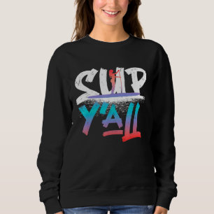 Sup Paddleboard Sup Yall Girl Sweatshirt
