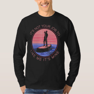 SUP Stand Up Paddling Surfing Surfer Surfboard Vin T-Shirt