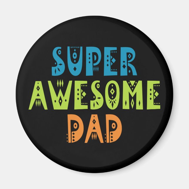 Super Awesome Dad Father's Day | Magnet (Front)