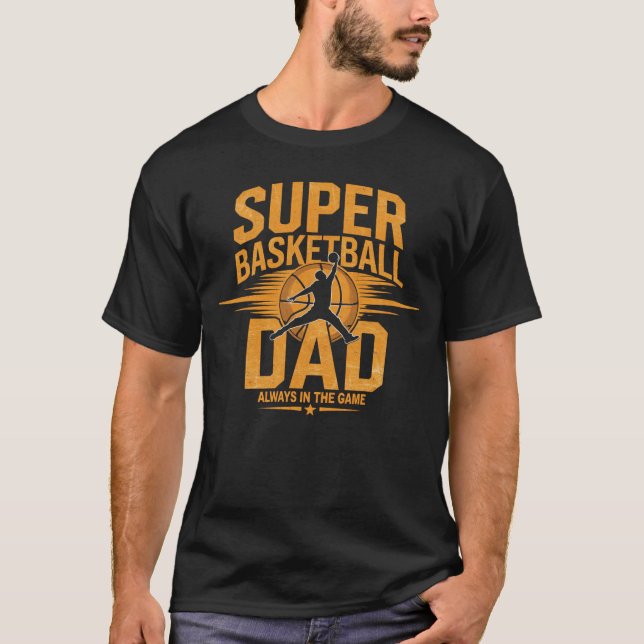 Super Basketball Dad | Gift Dad Idea T-Shirt (Front)