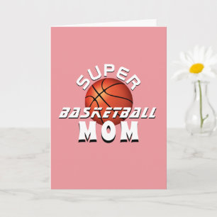 Super Basketball Mum Sporty Mother Mother`s Day Card