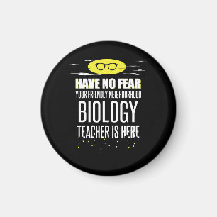 Super Biology Teacher - Have No Fear Magnet