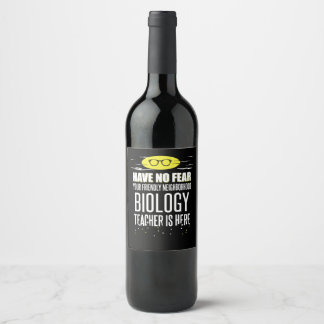 Super Biology Teacher - Have No Fear Wine Label