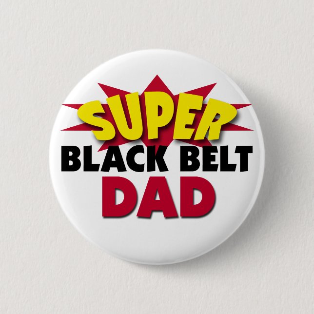 Super Black Belt Dad 6 Cm Round Badge (Front)