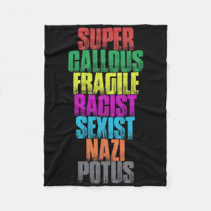 Super Callous Fragile Potus Shirt Anti-trump Prote Fleece Blanket