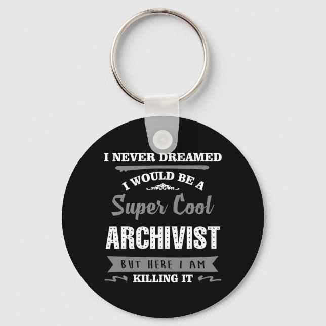 Super Cool Archivist Keychain (Front)