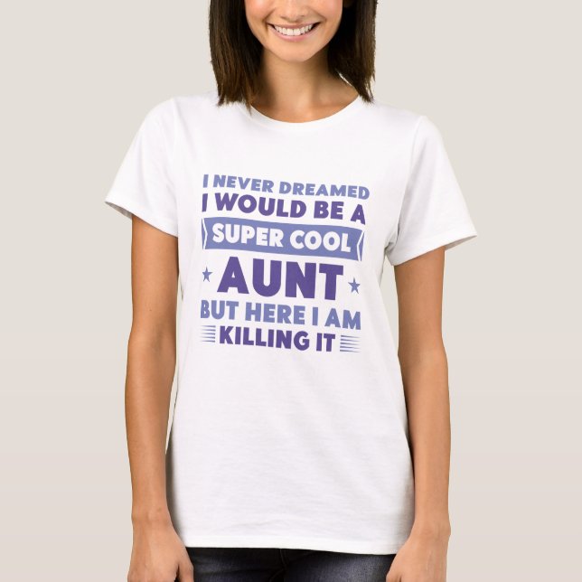 Super Cool Aunt T-Shirt (Front)
