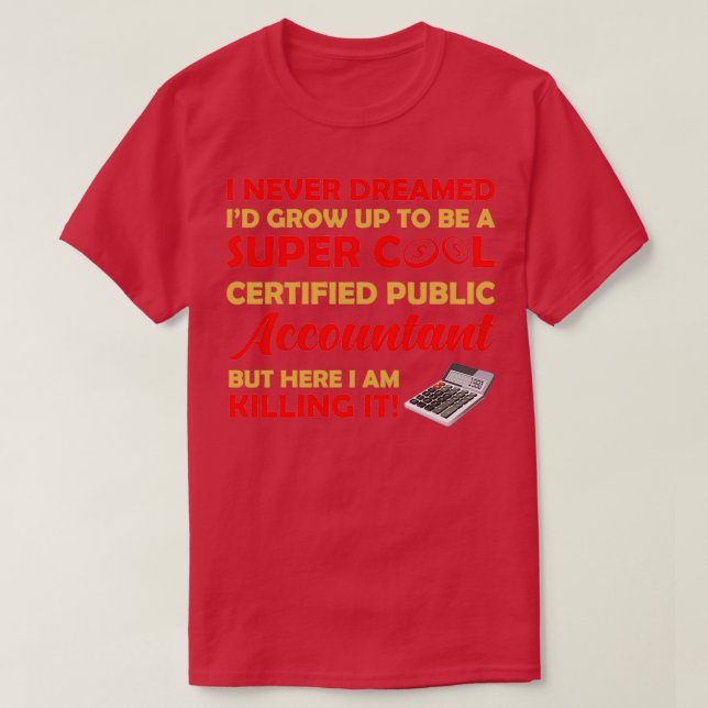 Super Cool Certified Public Accountant T-Shirt (Design Front)