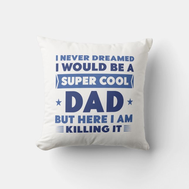 Super Cool Dad Cushion (Front)
