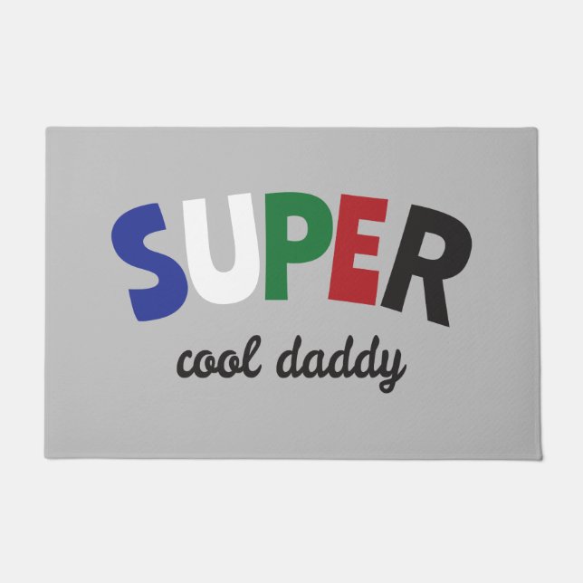 Super cool daddy doormat (Front)